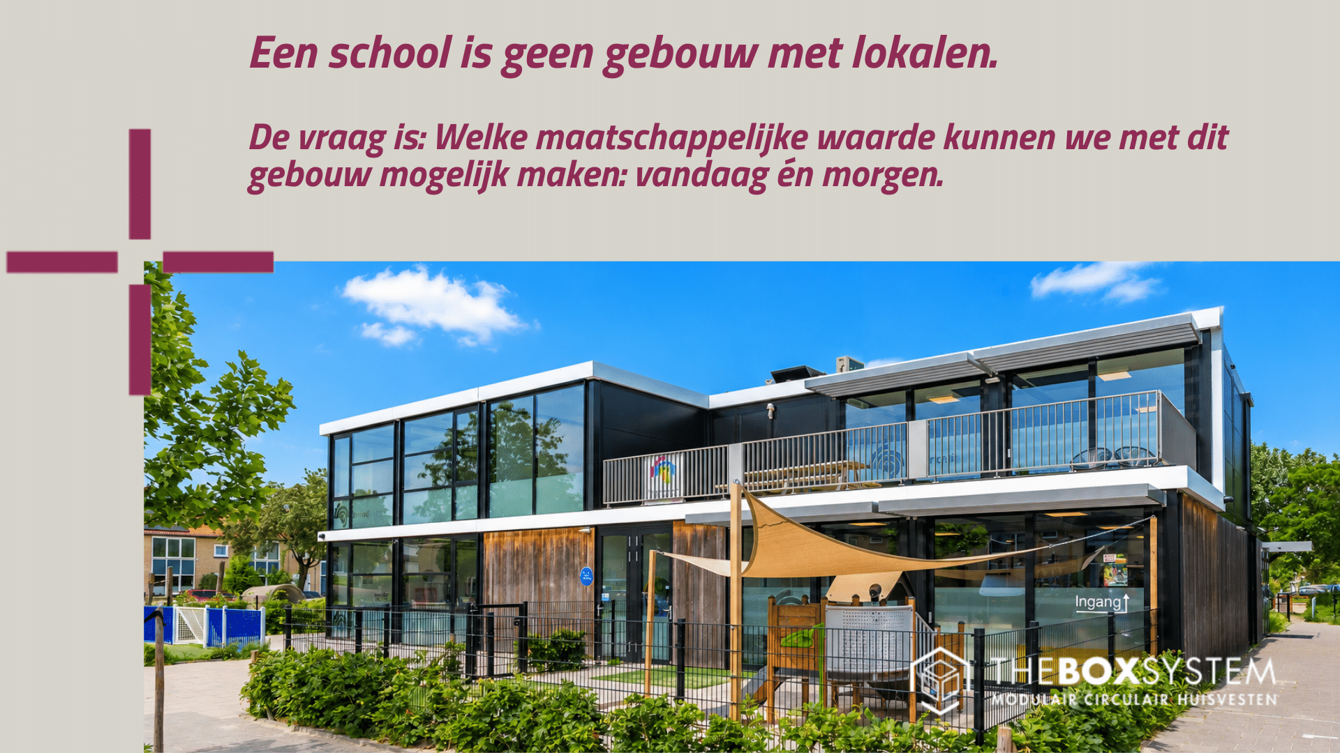 Een school is geen gebouw met lokalen